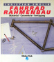 Fahrrad Rahmenbau
